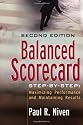 Balanced Scorecard Step-by-Step: Maximizing Performance and Maintaining Results