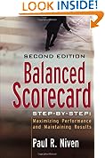 Balanced Scorecard Step-by-Step: Maximising Performance and Maintaining Results: Maximizing Performance and Maintaining Results