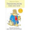 Paddington Here and Now (Paperback)