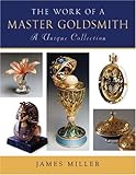 The work of a master goldsmith : a unique collection