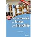 Devenir franchise ou lancer une franchise