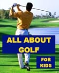 All about Golf for Kids