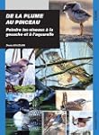 De la plume au pinceau : Peindre les...