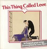 This Thing Called Love
