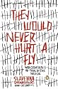 They Would Never Hurt a Fly: War Criminals on Trial in The Hague