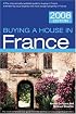 Buying a House in France, 3rd (Buying a House - Vacation Work Pub)