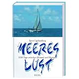 Meereslust: 1850 Tage zwischen Himmel und Horizontvon "Bernt L�chtenborg"