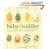 The Baby and Toddler Cookbook: Fresh, Homemade Foods for a Healthy Start