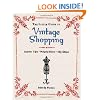 The Little Guide to Vintage Shopping: Insider Tips, Helpful Hints, Hip Shops