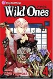 Wild Ones, Vol. 4 (Wild Ones (Viz Media))