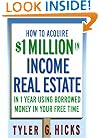 How to Acquire $1-million in Income Real Estate in One Year Using Borrowed Money in Your Free Time