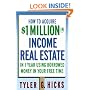 How to Acquire $1-million in Income Real Estate in One Year Using Borrowed Money in Your Free Time