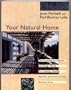 Your Natural Home: A Complete Sourcebook and Design Manual for Creating a Healthy, Beautiful, Environmentally Sensitive House