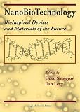 NanoBioTechnology: BioInspired Devices and Materials of the Future
