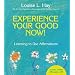 Experience Your Good Now!: Learning to Use Affirmations