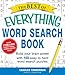 The Best of Everything Word Search Book: Build Your Brain Power with 150 Easy to Hard Word Search Puzzles (Everything® Series)