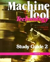 Machine Tool Technology, Study Guide 2
