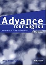 Advance Your English Workbook: A Short Course for Advanced Learners: Workbook