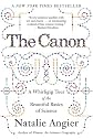 The Canon: A Whirligig Tour of the Beautiful Basics of Science