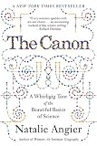The Canon: A Whirligig Tour of the Beautiful Basics of Science