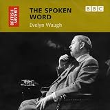 The Spoken Word: Evelyn Waugh (British Library - British Library Sound Archive)