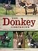 The Donkey Companion: Selecting, Training, Breeding, Enjoying & Caring for Donkeys