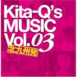 Kita-Q��s MUSIC Vol.03