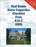Real Estate Home Inspection Checklist From A to Z - Expert Real Estate Advice (Real Estate From A to Z - Expert Real Estate Advice)