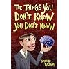 The Things You Don't Know You Don't Know