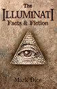 The Illuminati: Facts & Fiction