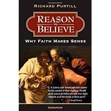 Reason to Believe: Why Faith Makes Sense