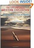 The Collapse of Western Civilization: A View from the Future