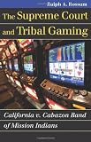The Supreme Court and tribal gaming : California v. Cabazon Band of Mission Indians