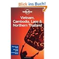 Vietnam Cambodia Laos & Northern Thailand (Lonely Planet Vietnam Cambodia Laos & Northern Thailand)