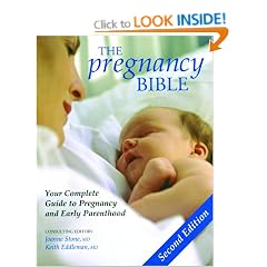 The Pregnancy Bible: Your Complete Guide to Pregnancy and Early Parenthood