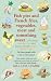 Fish Pies and French Fries, Vegetables, Meat and Something Sweet ... Affordable, Everyday Food and Family-friendly Recipes Made Easy