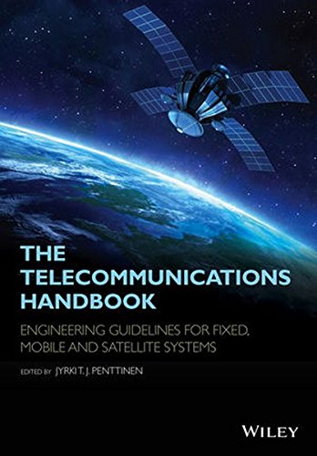 The Telecommunications Handbook: Engineering Guidelines for Fixed, Mobile and Satellite Systems