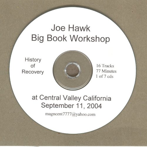 Joe Hawk The Work 7 Cd Set of talks about Working the 12 Steps of Alcoholics Anonymous (History of Recovery - Multi-Cd Sets - 6) Joe Hawk The Work 7 Cd Set of talks about Working the 12 Steps of Alcoholics Anonymous (History of Recovery - Multi-Cd Sets - 6)