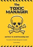 The Toxic Manager: how to aviod becoming one