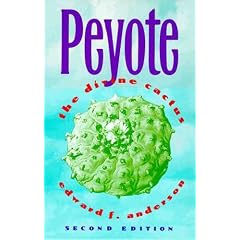 Peyote: The Divine Cactus