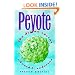Peyote: The Divine Cactus