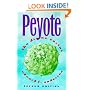 Peyote: The Divine Cactus