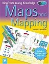 Maps and Mapping (Kingfisher Young Knowledge)