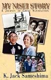 My Nisei Story: A Journey of Great Satisfaction