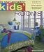 The Smart Approach to Kids' Rooms, 3rd edition (Home Decorating)