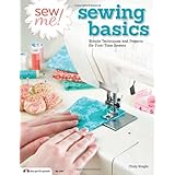 sew me sewing basics simple techniques and projects for first time sewers