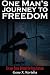 One Man's Journey to Freedom: Escape From Behind the Iron Curtain