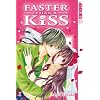 Faster than a Kiss 01