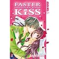 Faster than a Kiss 01
