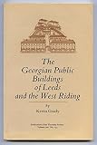 The Georgian public buildings of Leeds and the West Riding